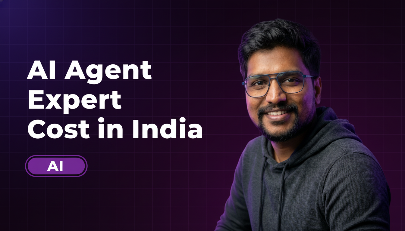 AI Agent Expert Cost in India (2026) — Honest Pricing Breakdown