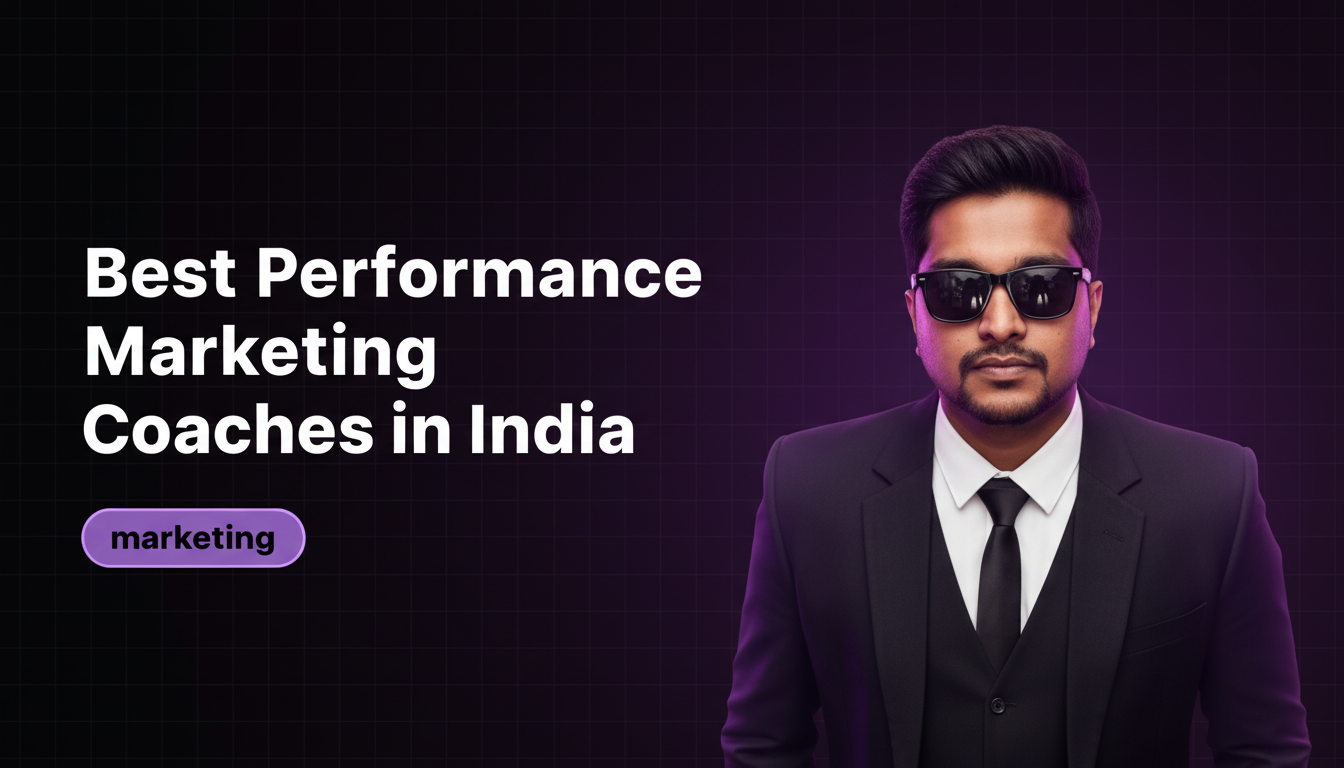 Best Performance Marketing Coaches in India (2026)
