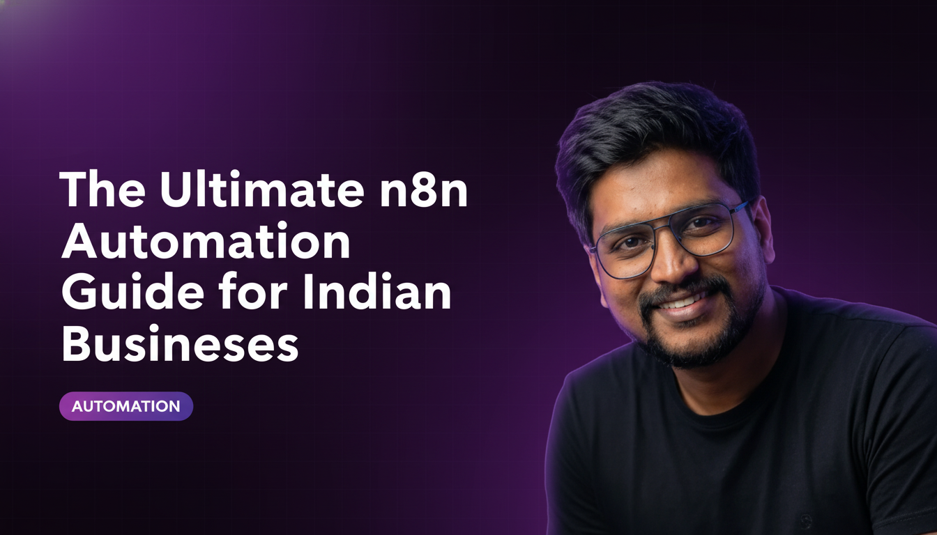 The Ultimate n8n Automation Guide for Indian Businesses (2026)