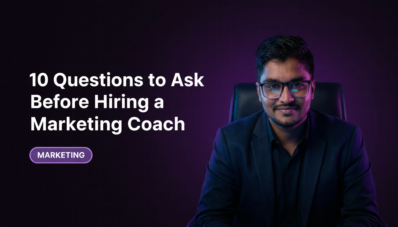 10 Questions to Ask a Performance Marketing Coach Before Hiring